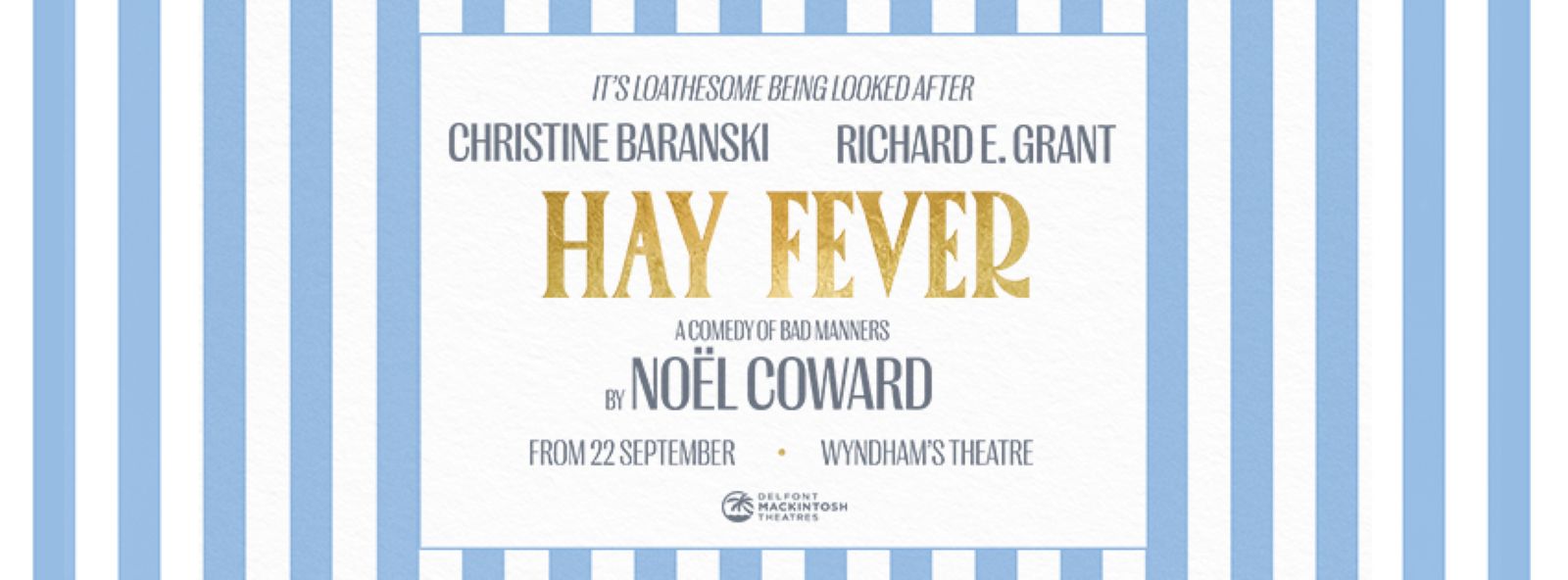 Christine Baranski, Richard E Grant to star in Noël Coward’s Hay Fever at Wyndham’s Theatre